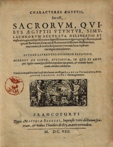 Characteres Aegyptii, Hoc Est, Sacrorum, Quibus Aegyptii Utuntur, Simulachrorum Accurata Delineatio